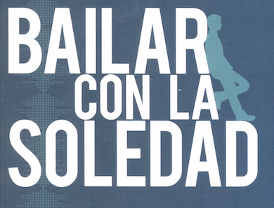 Reseña: Bailar con la soledad