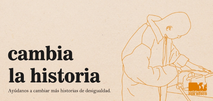Solidaridad Don Bosco lanza la campaña «Cambia la historia»