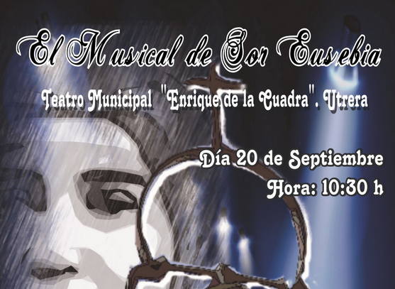El musical de Sor Eusebia Palomino llega a Utrera